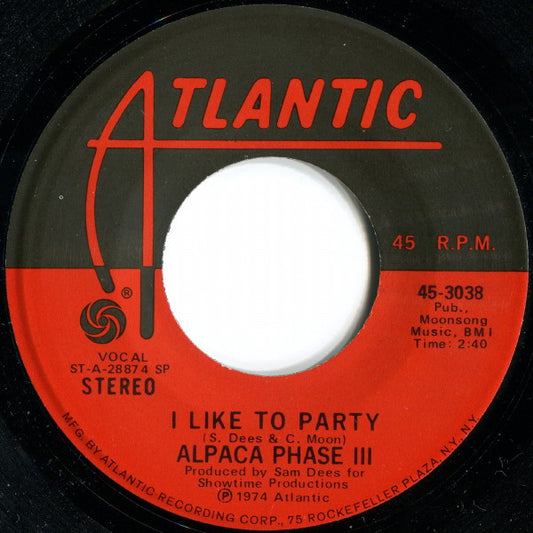 Alpaca Phase III : I Like To Party (7", Single, SP )