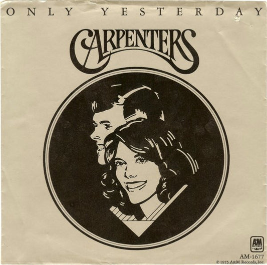 Carpenters : Only Yesterday / Happy (7", Single, Styrene)