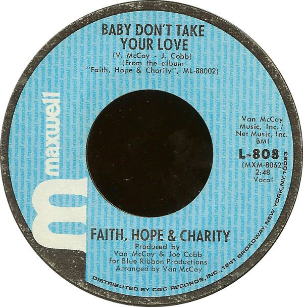 Faith, Hope & Charity : Baby Don't Take Your Love (7", Styrene)