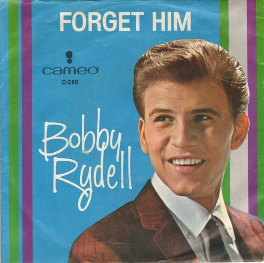 Bobby Rydell : Forget Him / Love, Love Go Away (7")