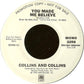 Collins & Collins : You Made Me Believe (7", Mono, Promo)