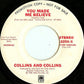 Collins & Collins : You Made Me Believe (7", Mono, Promo)