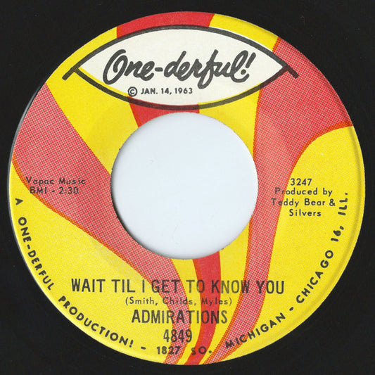 The Admirations : Wait Til I Get To Know You (7", Single)