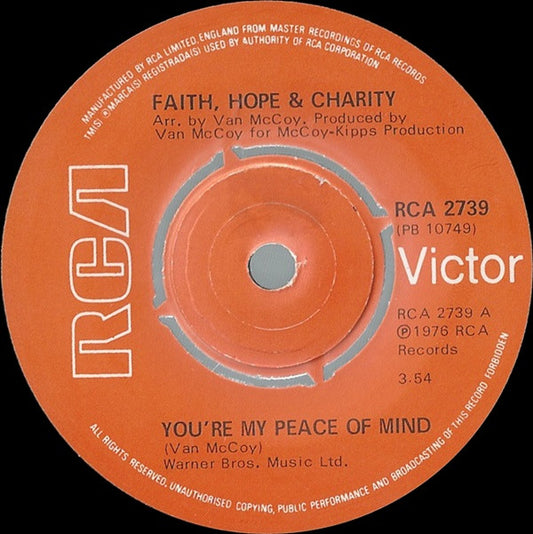 Faith, Hope & Charity : You're My Peace Of Mind (7")