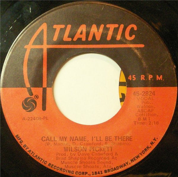 Wilson Pickett : Call My Name, I'll Be There (7", Single, PL )