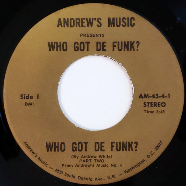 Andrew White : Who Got De Funk? (7")