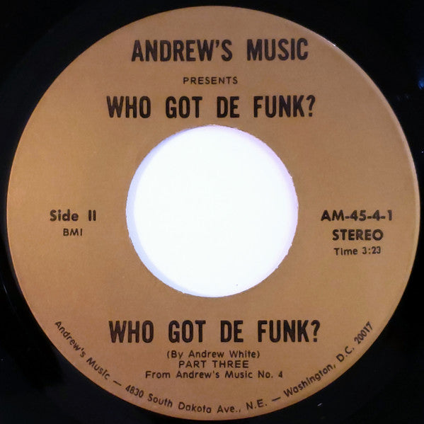 Andrew White : Who Got De Funk? (7")