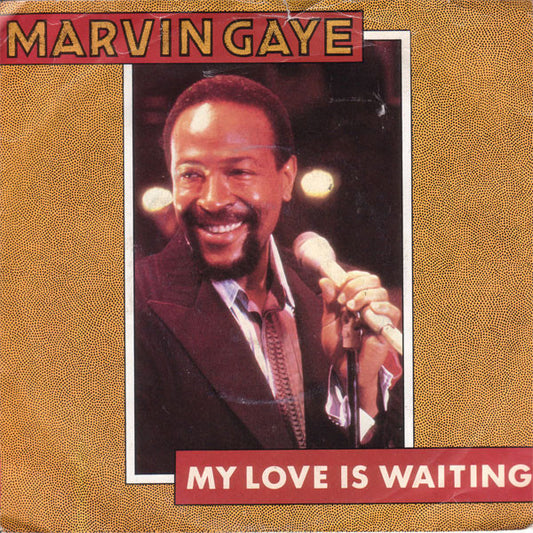 Marvin Gaye : My Love Is Waiting (7", Single, Pap)