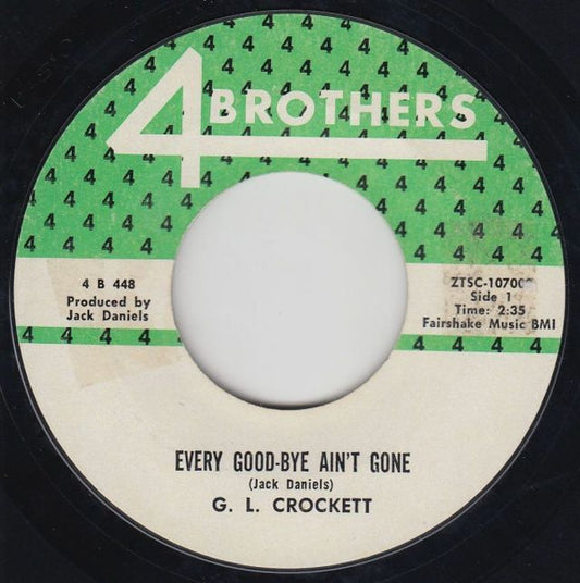 G.L. Crockett : Every Good-Bye Ain't Gone / Watch My 32 (7", Single)