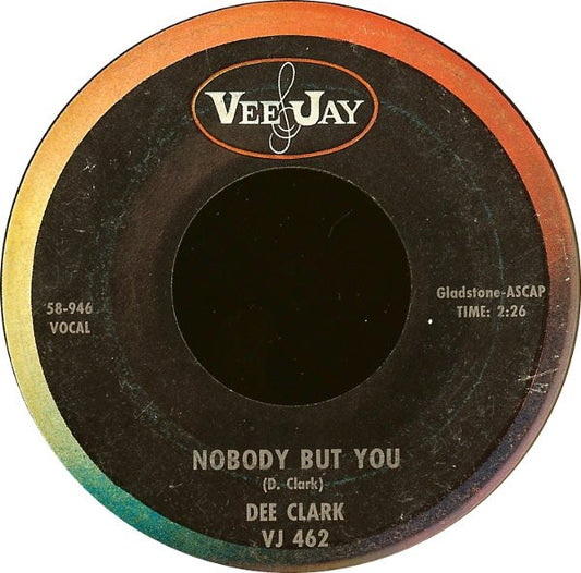 Dee Clark : Nobody But You / I'm Going Back To School (7")