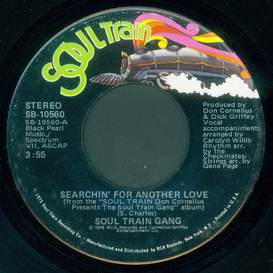 Soul Train Gang (2) : Searchin' For Another Love / Garbage Can (7")