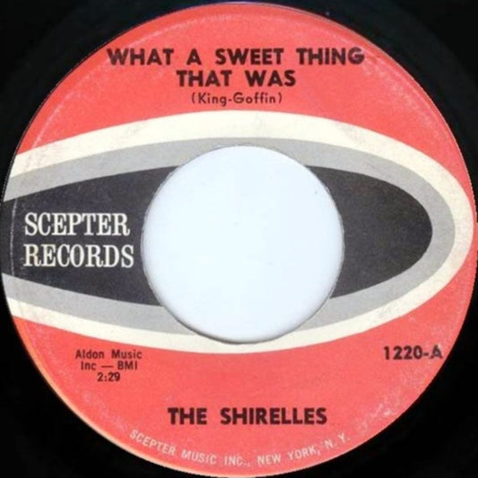 The Shirelles : What A Sweet Thing That Was / A Thing Of The Past (7")