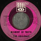 The Originals : Baby I'm For Real / Moment Of Truth (7", Single, ARP)