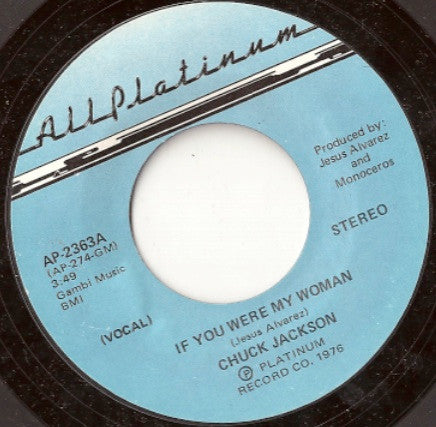 Chuck Jackson : If You Were My Woman (7")