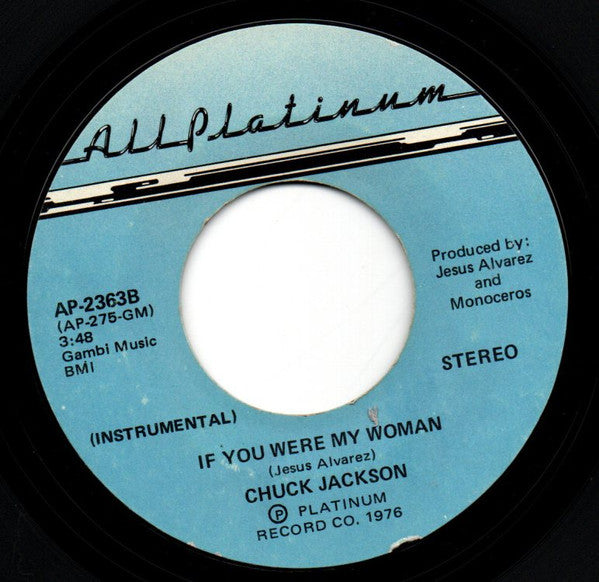 Chuck Jackson : If You Were My Woman (7")