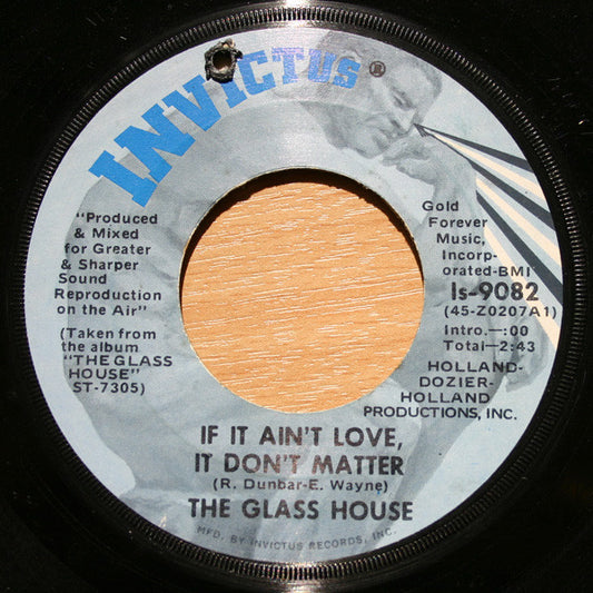 Glass House : If It Ain't Love, It Don't Matter (7")