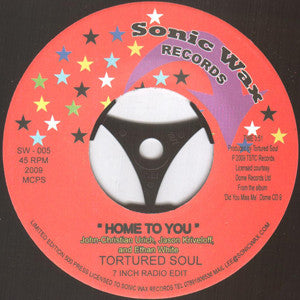 Tortured Soul : Home To You (7", S/Sided, Ltd)