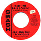 Jay & The Techniques : Keep The Ball Rollin' / Here We Go Again (7", Single)