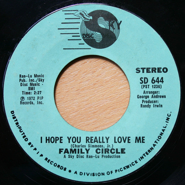 The Family Circle (2) : I Hope You Really Love Me (7")