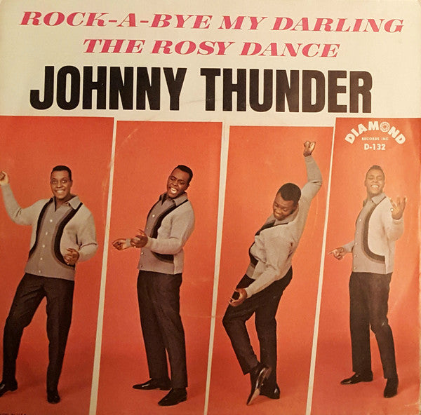 Johnny Thunder : Rock-A-Bye My Darling / The Rosy Dance (7")