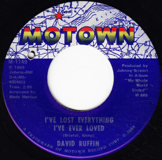 David Ruffin : I've Lost Everything I've Ever Loved (7")