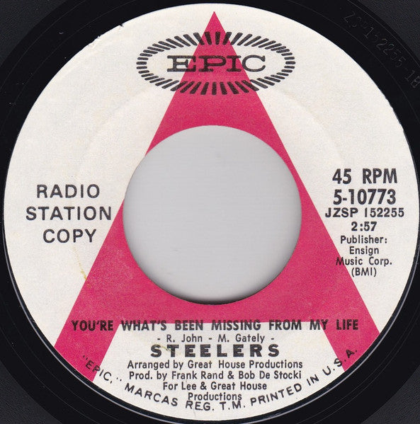 Steelers* : You're What's Been Missing From My Life (7", Single, Promo, Styrene, Pit)