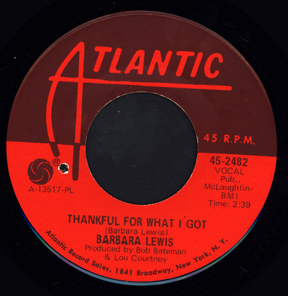 Barbara Lewis : Thankful For What I Got / Sho-Nuff (It's Got To Be Your Love) (7", PL)