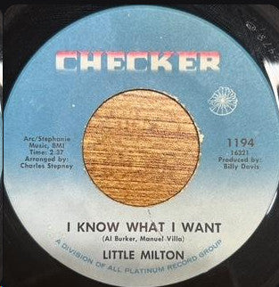 Little Milton : I Know What I Want / You Mean Everything To Me (7", Single)