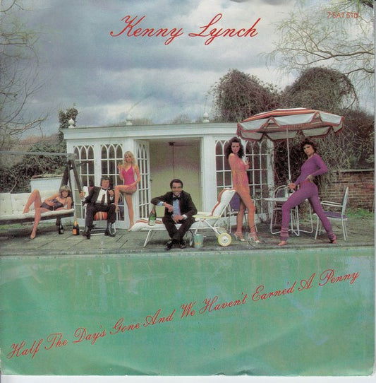 Kenny Lynch : Half The Day's Gone And We Haven't Earne'd A Penny (7")