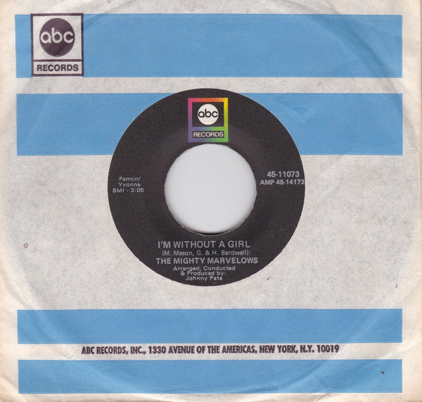 The Mighty Marvelows : I'm Without A Girl (7")