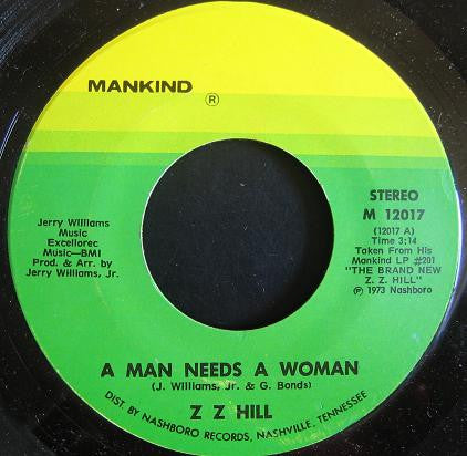 Z.Z. Hill : A Man Needs A Woman / Chokin' Kind (7")