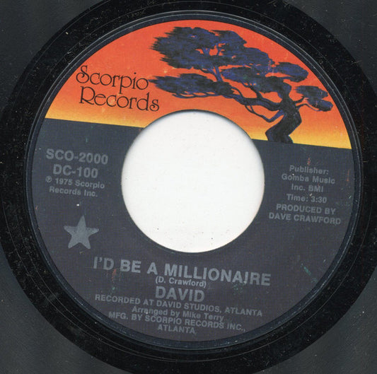 Dave Crawford : I'd Be A Millionaire (7", Styrene)