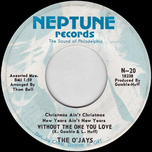 The O'Jays : Christmas Ain't Christmas, New Years Ain't New Years Without The One You Love / There's Someone Waiting (Back Home) (7", Single)