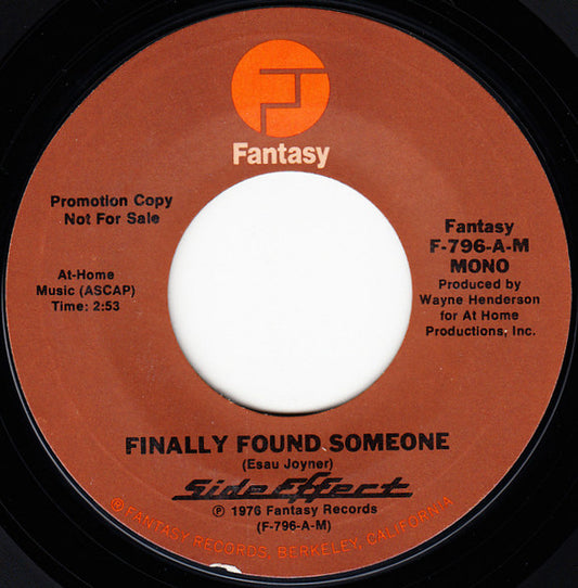 Side Effect : Finally Found Someone (7", Single, Mono, Promo)