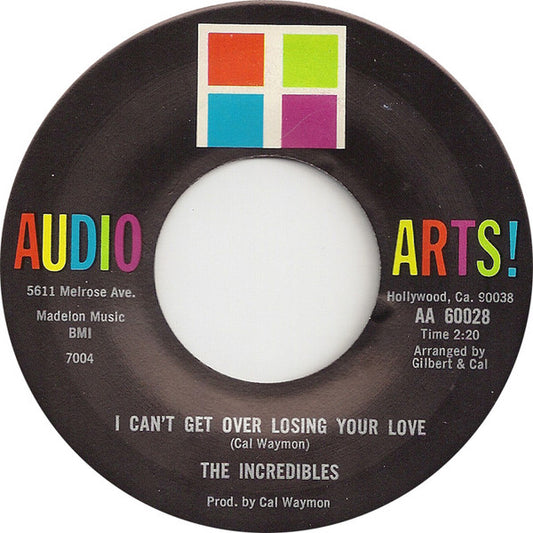 The Incredibles (2) / Audio Arts Strings : I Can't Get Over Losing Your Love / There Is Nothing Else To Say (7")