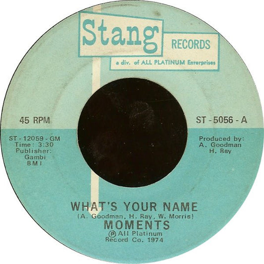 The Moments : What's Your Name (7")