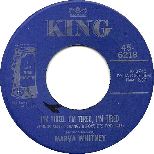 Marva Whitney And James Brown : You Got To Have A Job (If You Don't Work - You Can't Eat) / I'm Tired, I'm Tired, I'm Tired (Things Better Change Before It's Too Late) (7", Single)