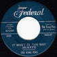 The King Pins : It Won't Be This Way (Always) (7", Single)