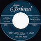 The King Pins : It Won't Be This Way (Always) (7", Single)