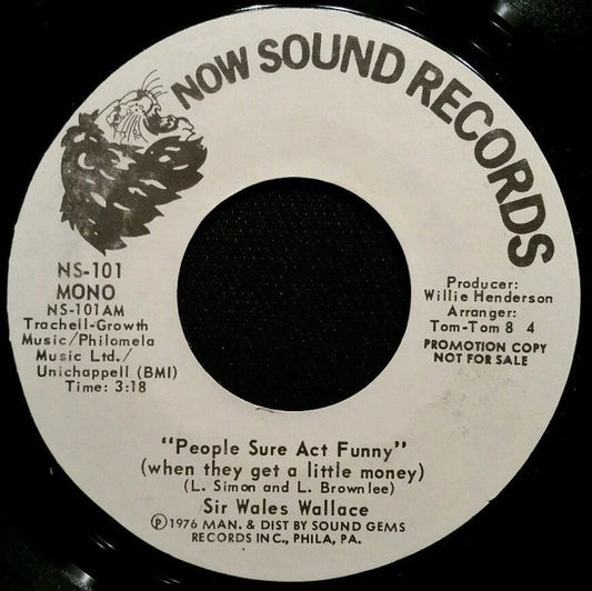 Wales Wallace : People Sure Act Funny (When They Get A Little Money) (7", Promo)