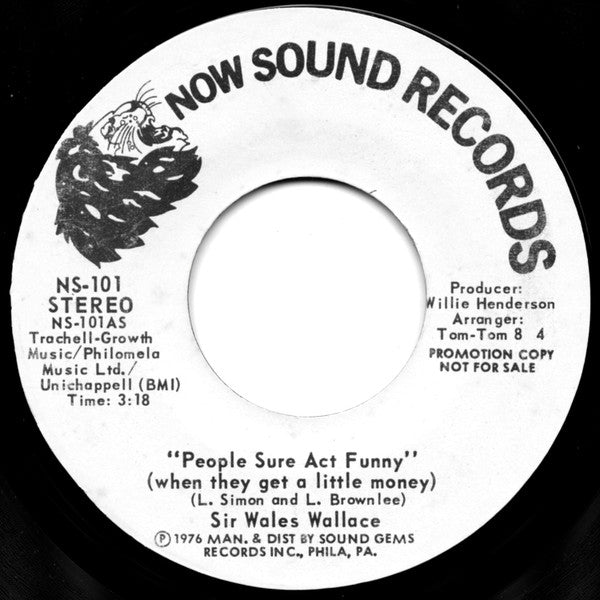 Wales Wallace : People Sure Act Funny (When They Get A Little Money) (7", Promo)