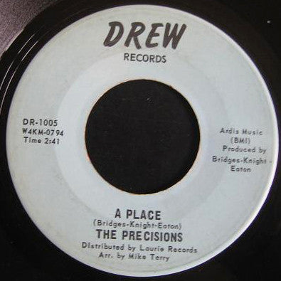 The Precisions : A Place / Never Let Her Go (7", Single)