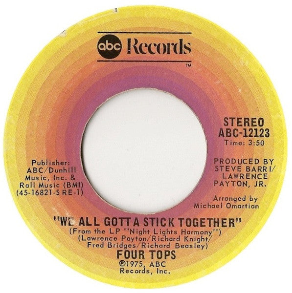 Four Tops : We All Gotta Stick Together / (It Would Almost) Drive Me Out Of My Mind (7")