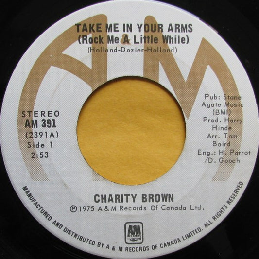 Charity Brown : Take Me In Your Arms (Rock Me A Little While) (7", Single)