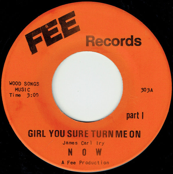 N O W : Girl You Sure Turn Me On (7", Single, Ora)