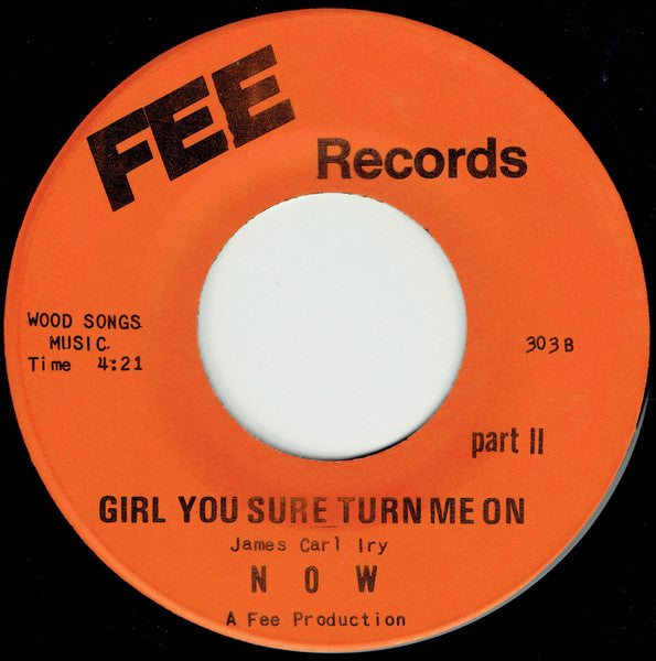 N O W : Girl You Sure Turn Me On (7", Single, Ora)