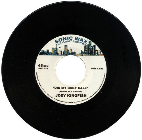Joey Kingfish : Did My Baby Call (7", S/Sided, Ltd)