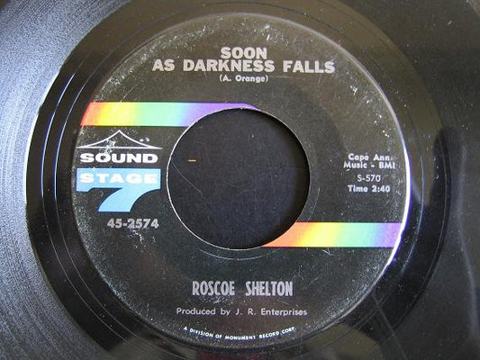 Roscoe Shelton : Soon As Darkness Falls / A Man's Love (7")