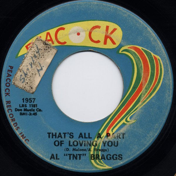 Al "TNT" Braggs : That's All A Part Of Loving You (7")