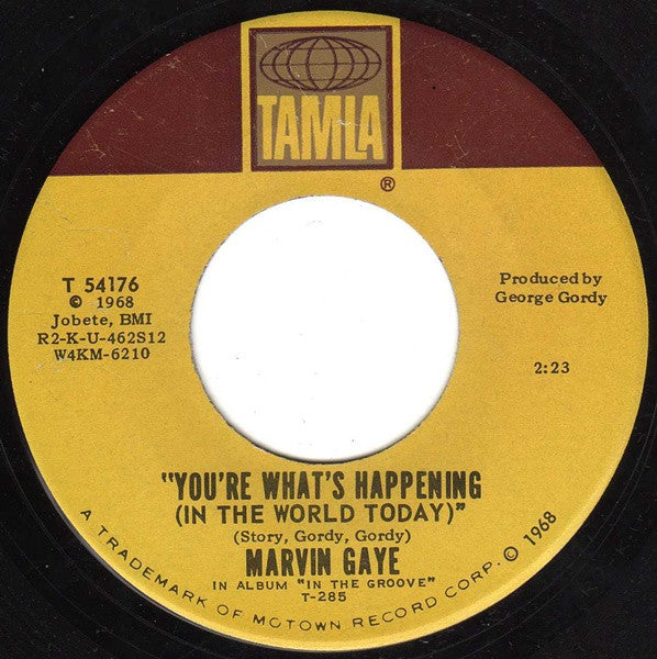 Marvin Gaye : I Heard It Through The Grapevine / You're What's Happening (In The World Today) (7", Single)